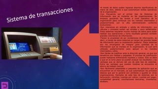 •A través de éstos suelen lograrse ahorros significativos de 
mano de obra, debido a que automatizan tareas operativas 
de la organización. 
•Con frecuencia son el primer tipo de Sistemas de 
Información que se implanta en las organizaciones. Se 
empieza apoyando las tareas a nivel operativo de la 
organización para continuar con los mandos intermedios y 
posteriormente con la alta administración conforme 
evolucionan. 
•Son intensivos en entrada y salida de información; sus 
cálculos y procesos suelen ser simples y poco sofisticados. 
Estos sistemas requieren mucho manejo de datos para poder 
realizar sus operaciones y como resultado generan también 
grandes volúmenes de información. 
•Tienen la propiedad de ser recolectores de información, es 
decir, a través de estos sistemas se cargan las grandes bases 
de información para su explotación posterior. Estos sistemas 
son los encargados de integrar gran cantidad de la 
información que se maneja en la organización, la cual será 
utilizada posteriormente para apoyar a los mandos 
intermedios y altos. 
•Son fáciles de justificar ante la dirección general, ya que sus 
beneficios son visibles y palpables. El proceso de justificación 
puede realizarse enfrentando ingresos y costos. Esto se debe 
a que en el corto plazo se pueden evaluar los resultados y las 
ventajas que se derivan del uso de este tipo de sistemas. 
Entre las ventajas que pueden medirse se encuentra el 
ahorro de trabajo manual. 
•Son fácilmente adaptables a paquetes de aplicación que se 
encuentran en el mercado, ya que automatizan los procesos 
básicos que por lo general son similares o iguales en otras 
organizaciones. Ejemplos de este tipo de sistemas son la 
facturación, nóminas, cuentas por cobrar, cuentas por pagar, 
contabilidad general, conciliaciones bancarias, inventarios, 
etcétera. 
•. 
 