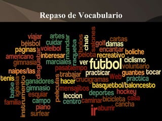 Repaso de Vocabulario
 