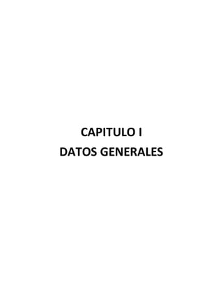 CAPITULO I
DATOS GENERALES
 