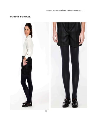PROYECTO ASESORÍA DE IMAGEN PERSONAL
94
OUTFIT FORMAL
 