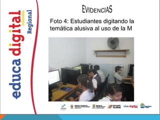 Foto 4: Estudiantes digitando la
temática alusiva al uso de la M
 