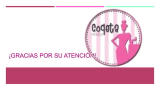 ¡GRACIAS POR SU ATENCIÓN!
 