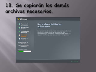 18. Se copiarán los demás archivos necesarios.