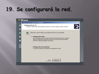 19. Se configurará la red. 