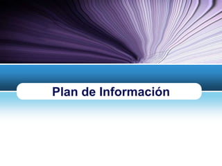 Plan de Información 
 