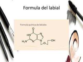 Formula del labial
 