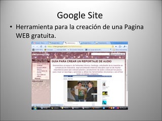 Google Site  Herramienta para la creación de una Pagina WEB gratuita. 