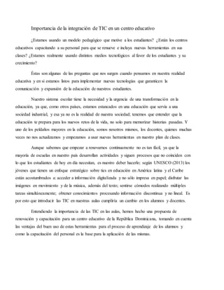 Importancia de la integración de TIC en un centro educativo
¿Estamos usando un modelo pedagógico que motive a los estudian...