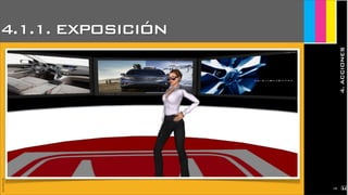 JoanEstornell
4.1.1. EXPOSICIÓN
4.ACCIONES
2120
 