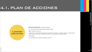 4.1. PLAN DE ACCIONES
4.ACCIONES
JoanEstornell
3. promoción
punto de venta
MARKETING PROMOCIONAL - Oferta de lanzamiento
Las 1.000 primeras ventas se llevarán gratis un Ipad3 de regalo.
Stand - Exposición del vehículo
Confección de un stand estándar para todos los concesionarios de España. Un expositor atractivo con códigos QR que
generen tráfico a la micro-site. Un escaparate interactivo en los principales concesionarios urbanos.
Merchandasing
En los concesionarios se repartirá el catálogo del CRV 2012.
2125
 