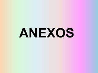 ANEXOS

 