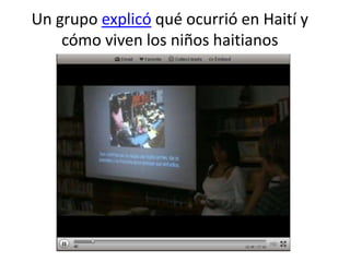 Un grupo explicó qué ocurrió en Haití y
    cómo viven los niños haitianos
 