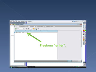 Presiona “enter”.
 
