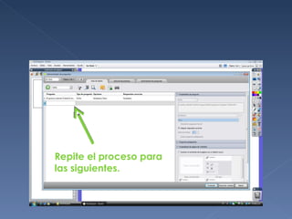 Repite el proceso para
las siguientes.
 