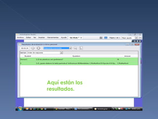Aquí están los
resultados.
 