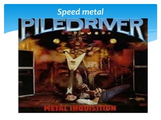 Speed metal

 