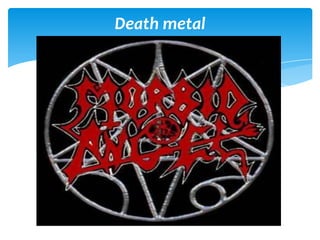 Death metal

 