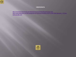 CIBERGRAFIA


http://members.fortunecity.es/100pies/mecanica/hidraulicaprincipios.htm
http://www.kalipedia.com/tecnologia/tema/robotica/hidraulica.html?x=20070821klpinginf_115.Kes
www.google.com
 