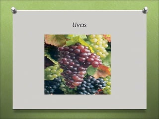 Uvas
 