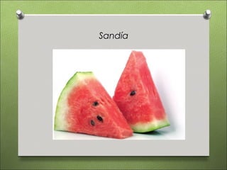 Sandía
 