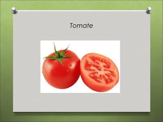 Tomate
 