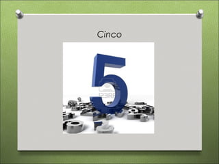 Cinco
 