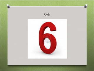 Seis
 
