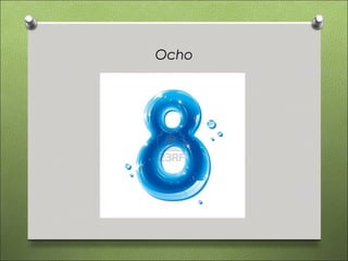 Ocho
 