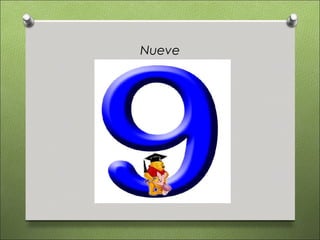 Nueve
 