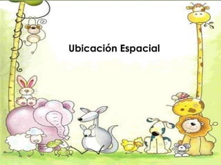 Ubicación Espacial
 
