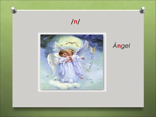 /n/


      Ángel
 