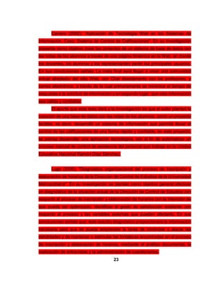 23
Carrero (2002), "Aplicación de Tecnología Web en los Sistemas de
Información. Caso: Sistema de Control de Calificaciones". En su investigación
presenta como objetivo crear los cimientos de un sistema de base de datos con
las notas de los alumnos a través de una página dinámica en la Web, en donde
los docentes, los alumnos y los representantes serán los principales usuarios.
En sus conclusiones señala: La meta final será llegar a crear una comunidad
virtual alrededor del sitio Web, con Chat directamente con los profesores, y
correo electrónico, a través de la cual primeramente se minimice el tiempo de
respuesta a la solicitud de información y en segundo lugar, que esta información
sea válida y confiable.
El aporte que esta tesis dará a la investigación es que el autor planteó la
creación de una base de datos con las notas de los alumnos, como un proyecto
factible, es decir, desarrolló un sistema de información que permite llevar el
control de las calificaciones de una forma rápida y confiable, en este proyecto,
se piensa desarrollar una aplicación tecnológica, con el fin de automatizar un
proceso manual de control de asistencia del personal que trabaja en la Unidad
Educativa Nacional Ramón Díaz Sánchez.
Lugo (2000), "Diagnóstico organizacional del proceso de inscripción y
elaboración de horarios de la Dirección de Control de Estudios de la Universidad
Metropolitana". En su investigación se plantea como objetivo general efectuar
un diagnóstico de la situación actual de la Dirección de Control de Estudios con
respecto al proceso de inscripción y elaboración de horarios con la intención de
que pueda ser optimizado, identificar el grado de satisfacción existente con
respecto al proceso y las variables externas que pueden afectarlo. En sus
conclusiones señala que: éste estudio diagnóstico proporcionará la información
necesaria para que se pueda emprender la tarea de minimizar o atacar las
debilidades y de mantener o estimular las fortalezas encontradas en el proceso
de inscripción y elaboración de horarios, mediante el análisis documental, la
realización de entrevistas y la administración de cuestionarios.
 