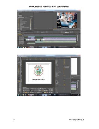 COMPUTADORES PORTATILES Y SUS COMPONENTES
19 INFORMÁTICA
 