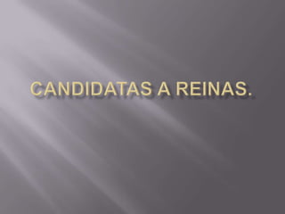 Candidatas a reinas.