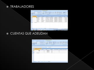    TRABAJADORES




   CUENTAS QUE ADEUDAN
 