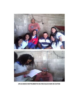 APLICANDO INSTRUMENTO DE RECOLECCION DE DATOS
 