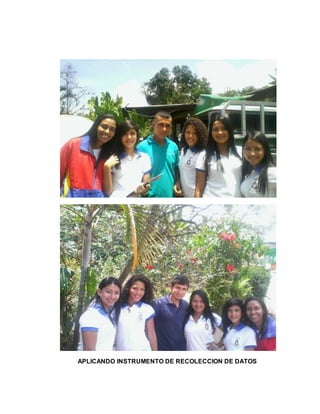 APLICANDO INSTRUMENTO DE RECOLECCION DE DATOS
 