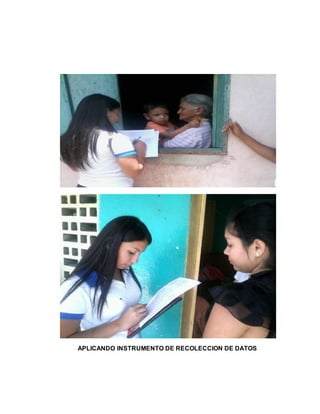 APLICANDO INSTRUMENTO DE RECOLECCION DE DATOS
 