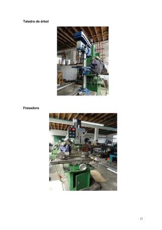12
Taladro de árbol
Fresadora
 