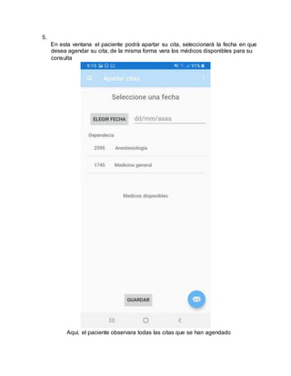 5.
En esta ventana el paciente podrá apartar su cita, seleccionará la fecha en que
desea agendar su cita, de la misma forma vera los médicos disponibles para su
consulta
Aquí, el paciente observara todas las citas que se han agendado
 