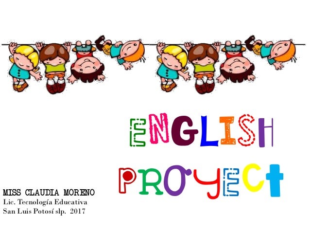 Proyecto ingles Lic. Claudia Moreno 2017