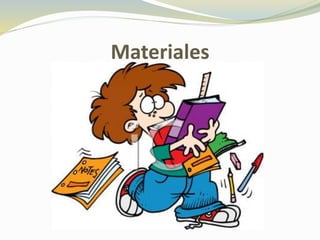 Materiales