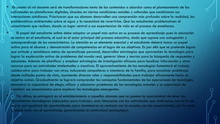 • En cuanto al rol docente será de transformadores tanto de los contenidos a abordar como el planteamiento de las
actividades en plataformas digitales, situados en ciertas condiciones sociales y culturales que condicionan sus
interacciones cotidianas. Priorizaran que sus alumnos desarrollen una comprensión más profunda sobre la realidad, las
problemáticas ambientales sobre el agua y la necesidad de revertirlas. Que los estudiantes problematicen el
conocimiento que reciben, dando un lugar central a sus experiencias de vida en el proceso de enseñanza.
• El papel del estudiante online debe adoptar un papel más activo en su proceso de aprendizaje pues la educación
se centra en el estudiante, el cual es el actor principal del proceso educativo, dado que supone una autogestión y
autoaprendizaje de los conocimientos. La atención es un elemento esencial y el estudiante deberá tomar un papel
activo para el alcance y demostración de competencias en el logro de sus objetivos. Es por ello que se pretende lograr
que articule y establezca metas de aprendizaje personal, desarrollar estrategias que aprovechen la tecnología para
lograr la exploración activa de problemas del mundo real, generar ideas y teorías para la búsqueda de respuestas y
soluciones. Además de planificar y emplear estrategias de investigación eficaces para localizar información y otros
recursos para sus actividades intelectuales o creativas. El aprovechamiento de las tecnologías fomentará el trabajo
colaborativo para trabajar con otros, incluyendo compañeros o miembros de la familia, para examinar problemas
desde múltiples puntos de vista, asumiendo diversos roles y responsabilidades para trabajar eficazmente hacia un
objetivo común. Gradualmente se logrará comprender los conceptos fundamentales de las operaciones de tecnología,
demostrar la capacidad de elegir, utilizar y solucionar problemas de las tecnologías actuales y su capacidad de
transferir sus conocimientos para explorar las tecnologías emergentes.
• Por ultimo, se entregará en el establecimiento a aquellos alumnos que no posean la oportunidad de tener las
herramientas tecnológicas adecuadas para trabajar, unas fotocopias con las actividades que realizamos, con el fin de
lograr una igualdad de oportunidades para mantenerse en contacto con la escuela, con los conocimientos, con la tarea
y, sobre todo, con el aprendizaje, garantizando la continuidad pedagógica.
 