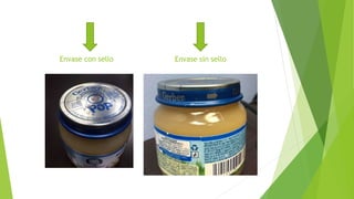 Envase con sello Envase sin sello
 
