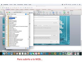 Para subirlo a la WEB…
 