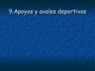 9.Apoyos y avales deportivos 
