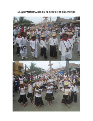 NIÑ@S PARTICIPANDO EN EL DESFILE DE SILLETEROS
 