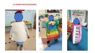 EL VIERNES NOS DISFRAZAMOS
 