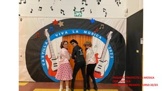 PEQUEÑO PROYECTO LA MÚSICA
CEIP CASTILLA
EDUCACIÓN INFANTIL CURSO 22/23
 