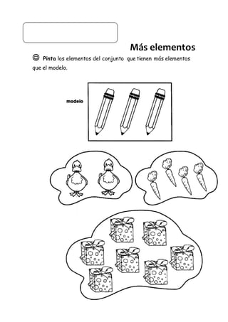 Más elementos
 Pinta los elementos del conjunto que tienen más elementos
que el modelo.
 